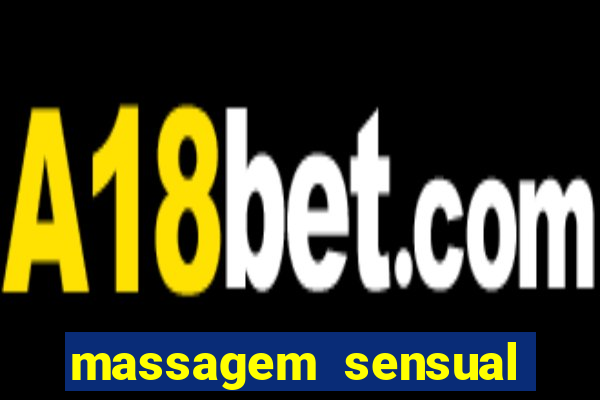 massagem sensual novo hamburgo